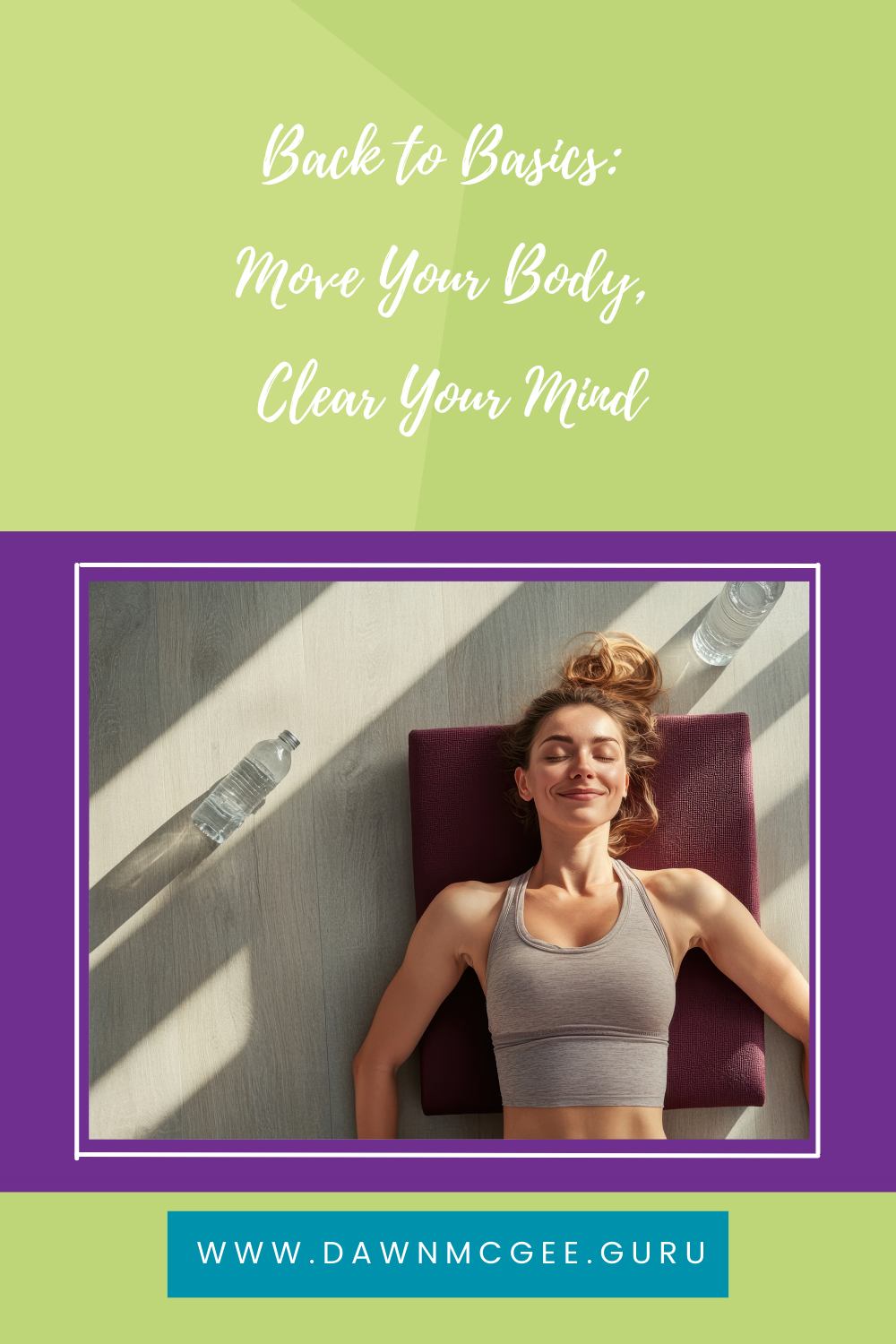 Back to Basics: Move Your Body, Clear Your Mind