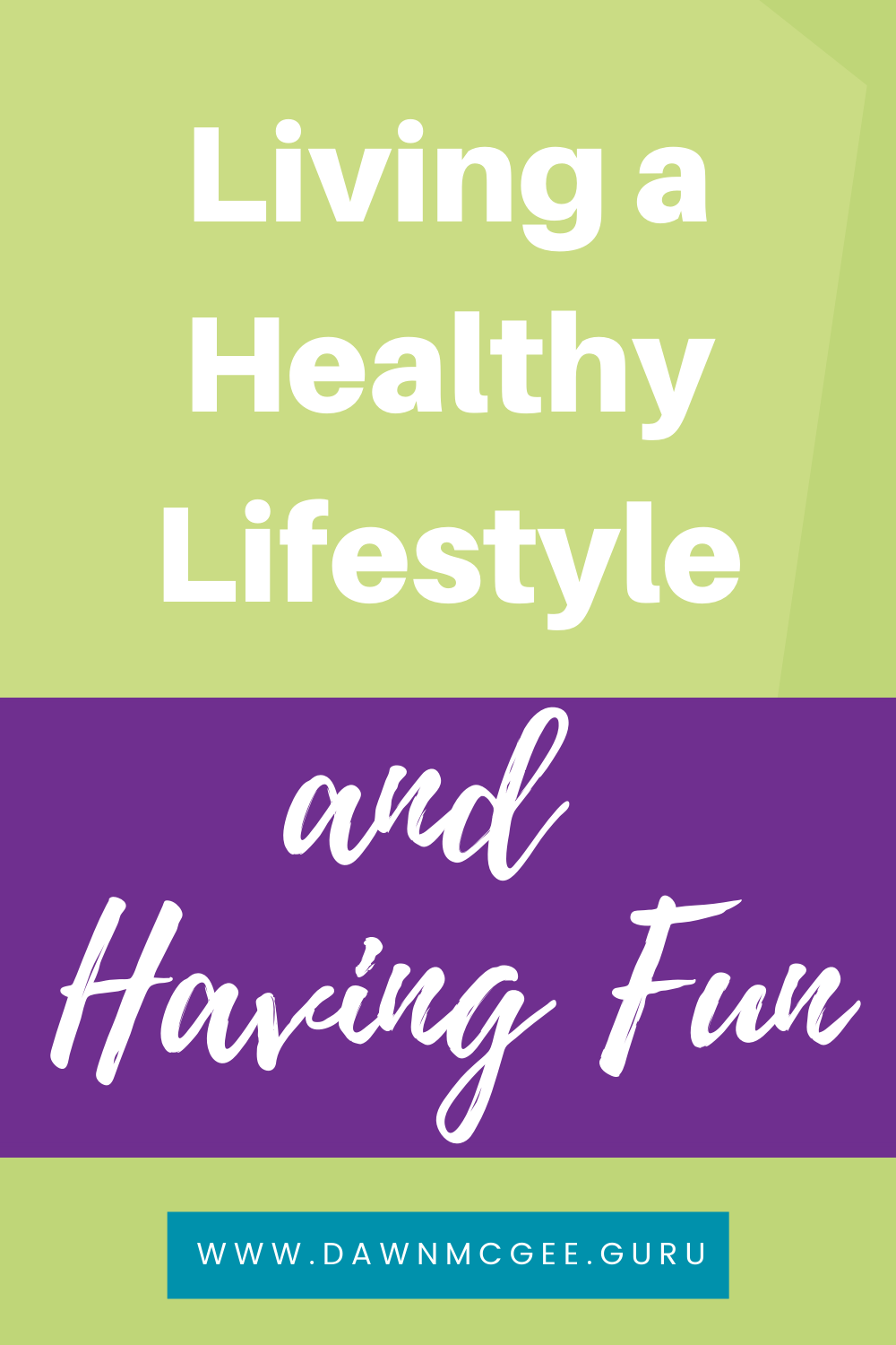 Living A Healthy Lifestyle and Having Fun