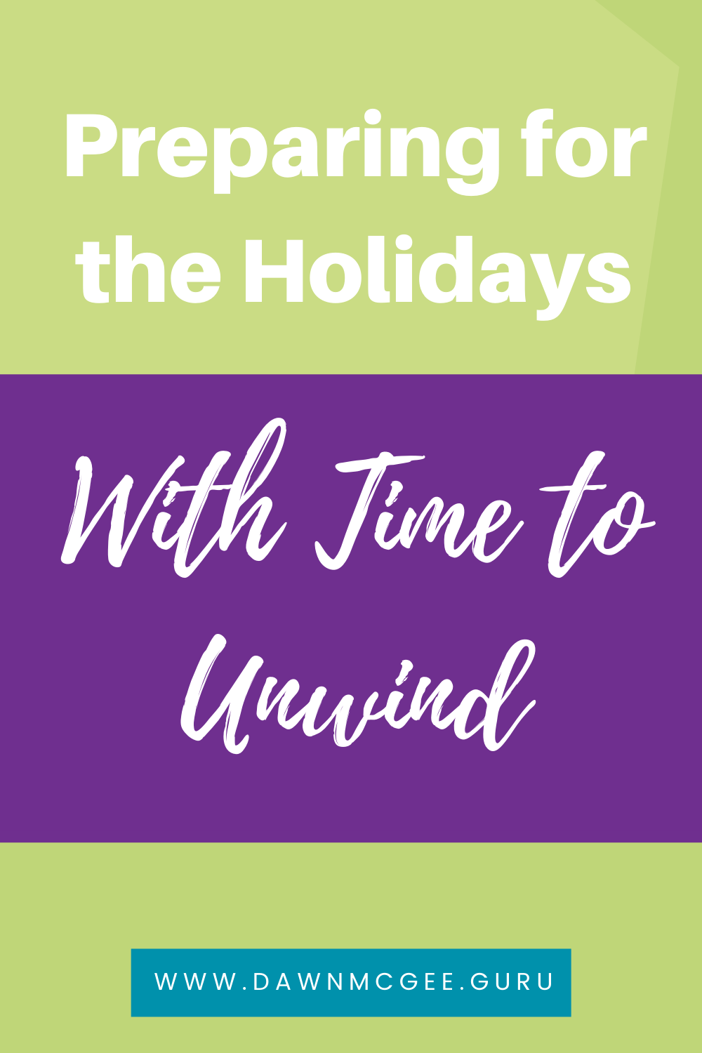 Preparing for the Holidays With Time to Unwind