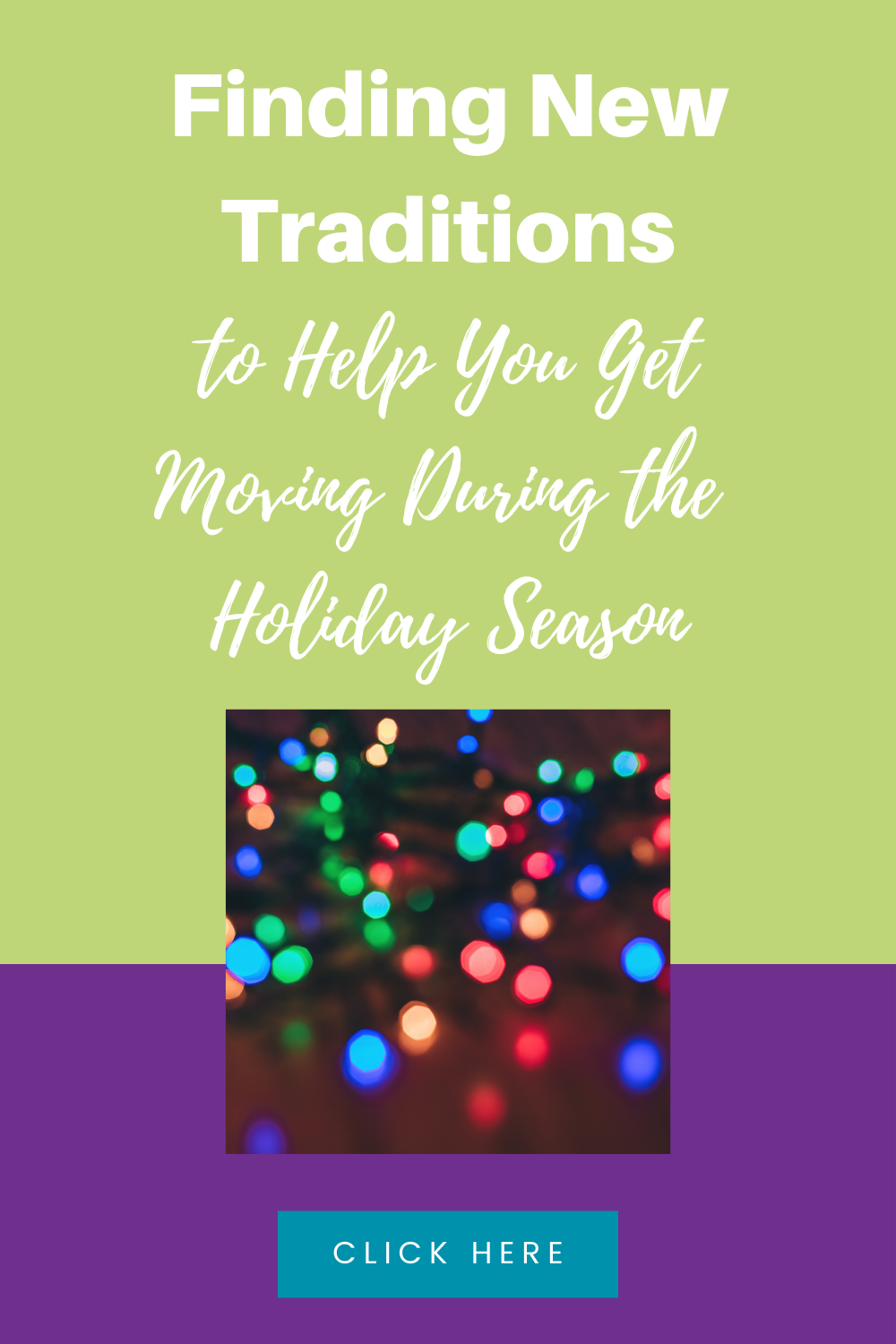 Finding New Traditions to Help You Get Moving During the Holiday Season