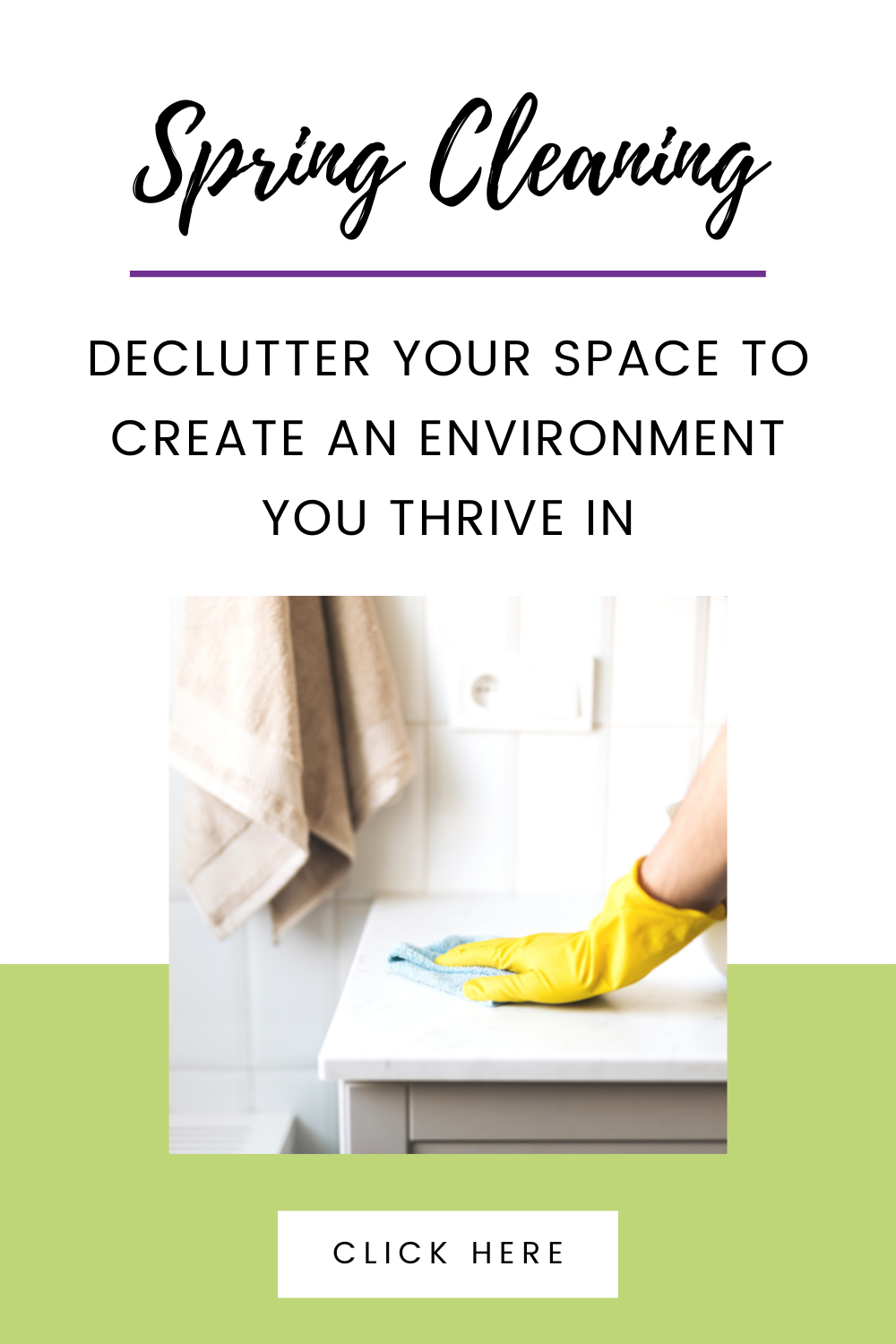 Spring Cleaning: Declutter Your Space to Create an Environment You Thrive In