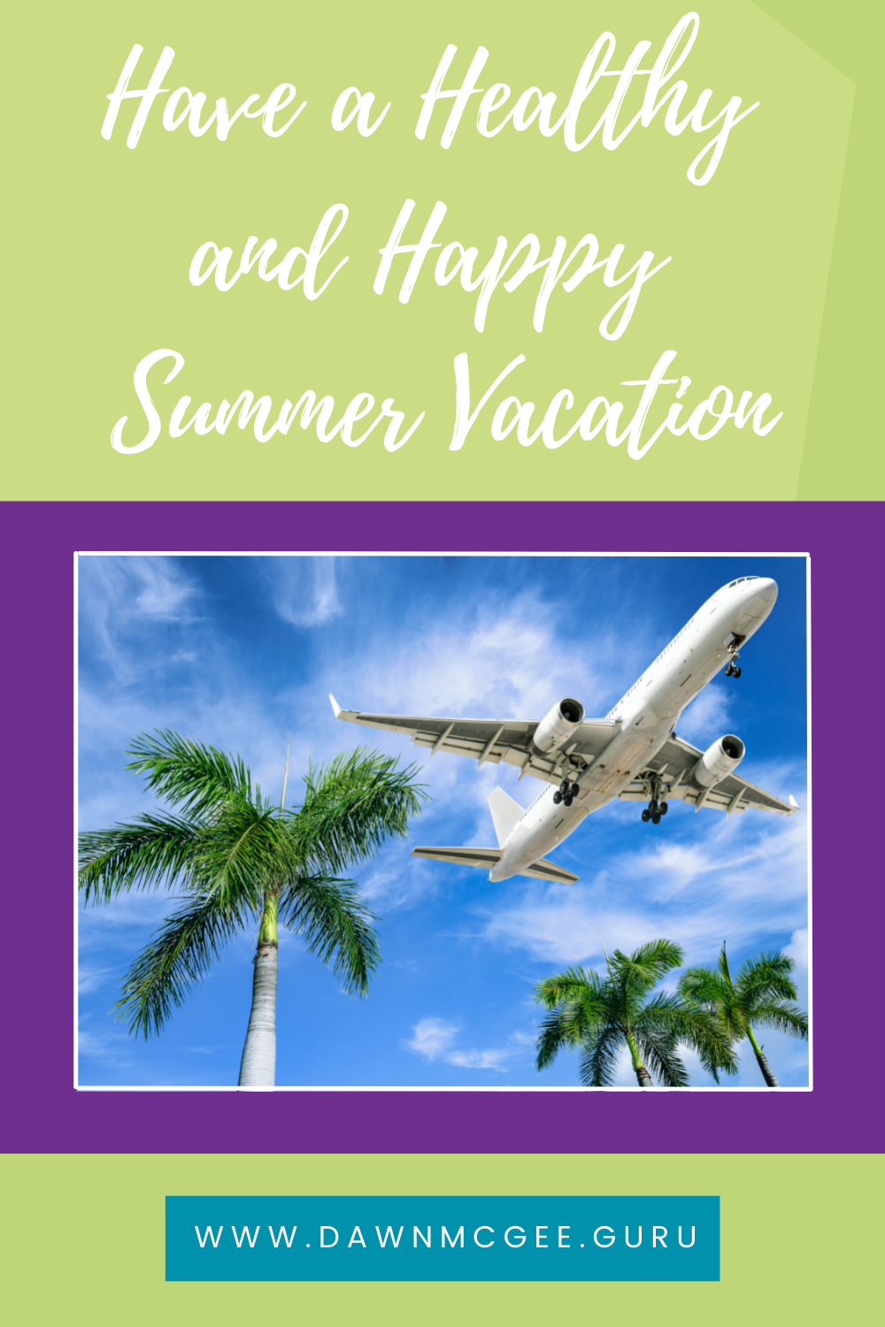 Have a Healthy and Happy Summer Vacation