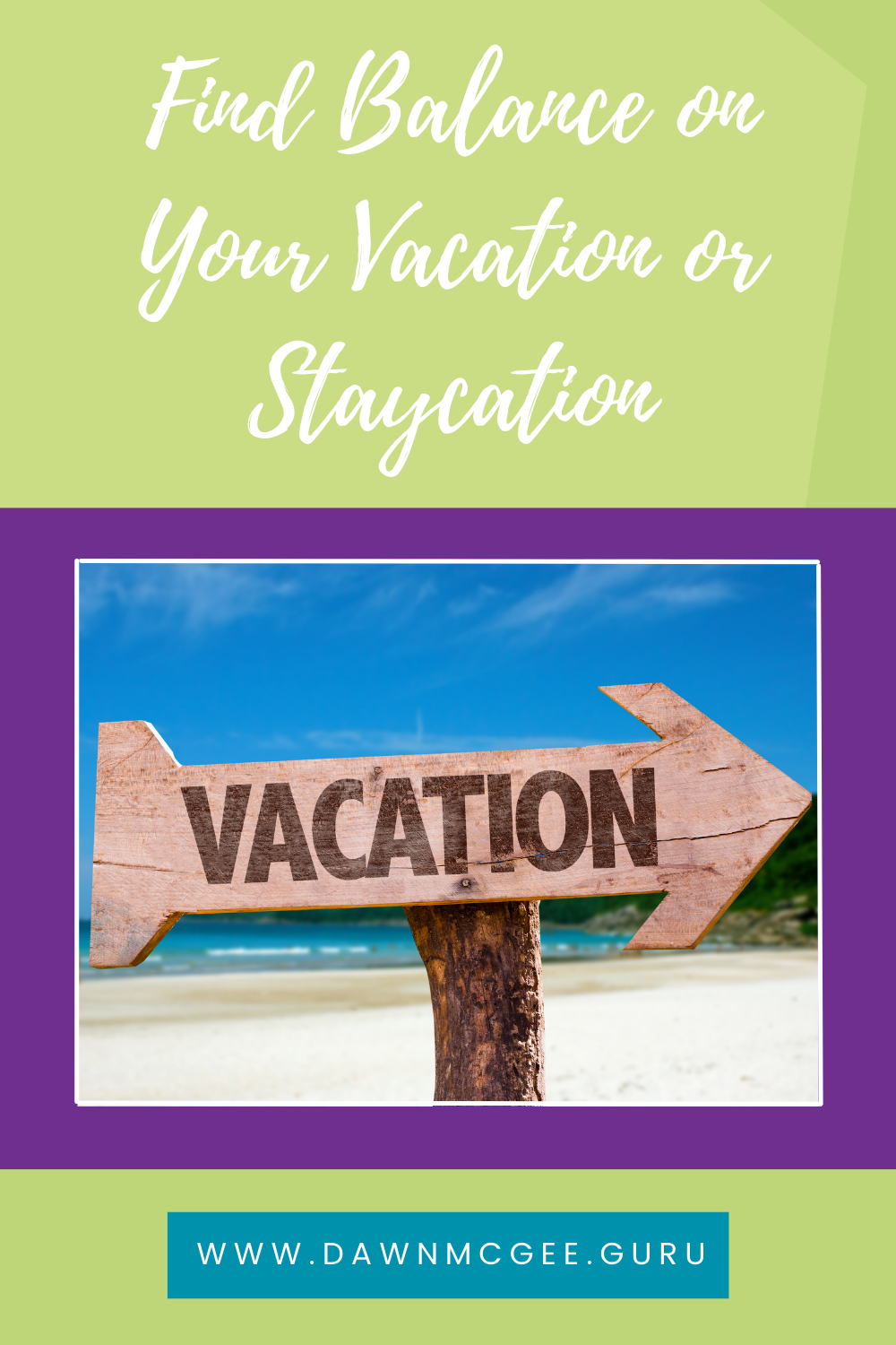 Find Balance on Your Vacation or Staycation