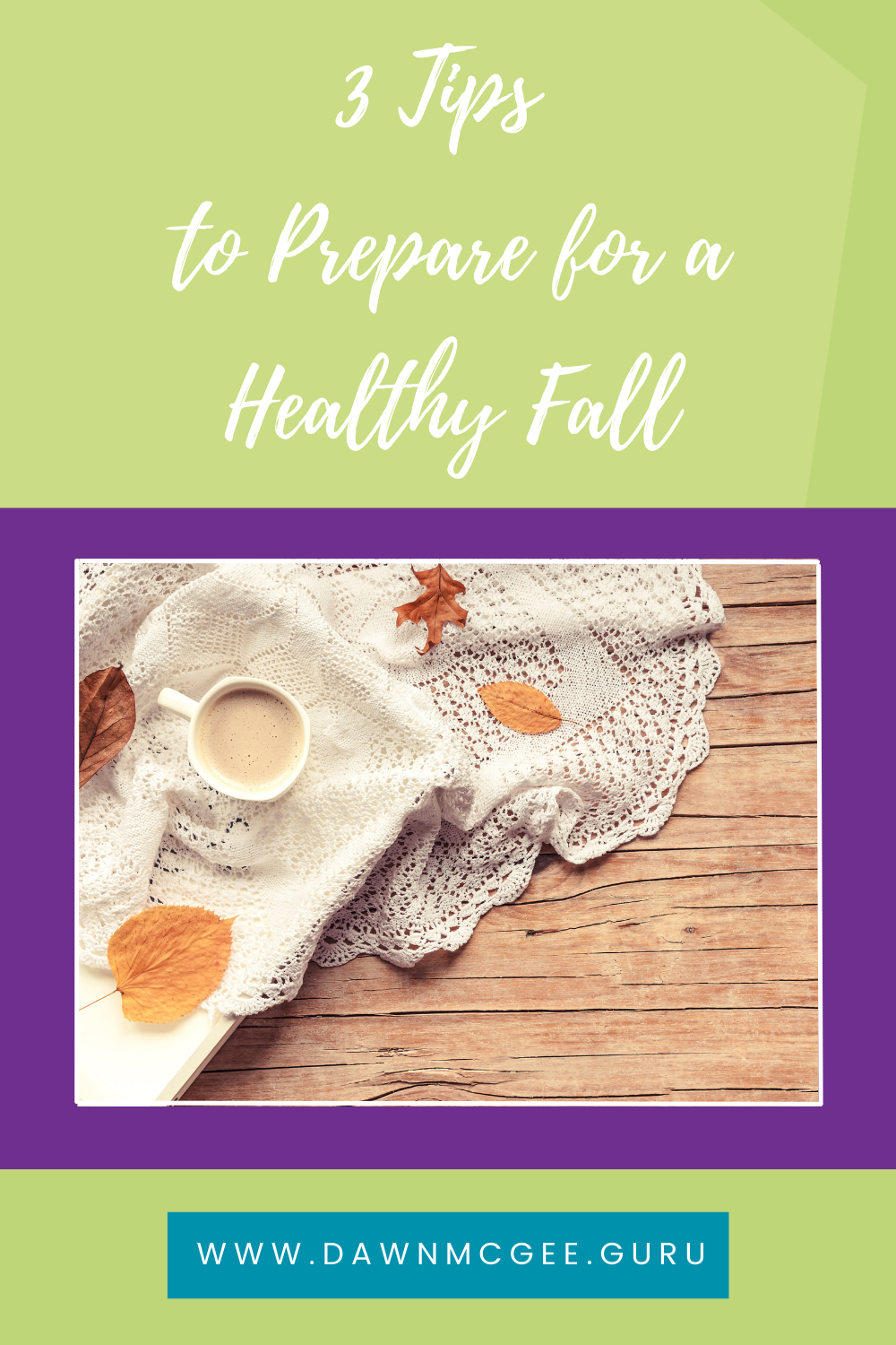 3 Tips to Prepare for a Healthy Fall