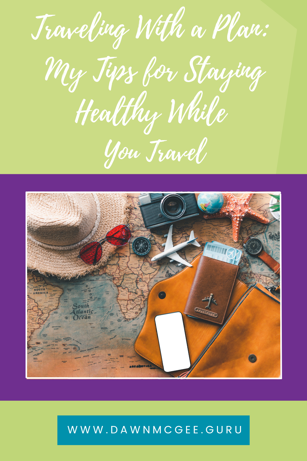 Traveling With a Plan: My Tips for Staying Healthy While You Travel