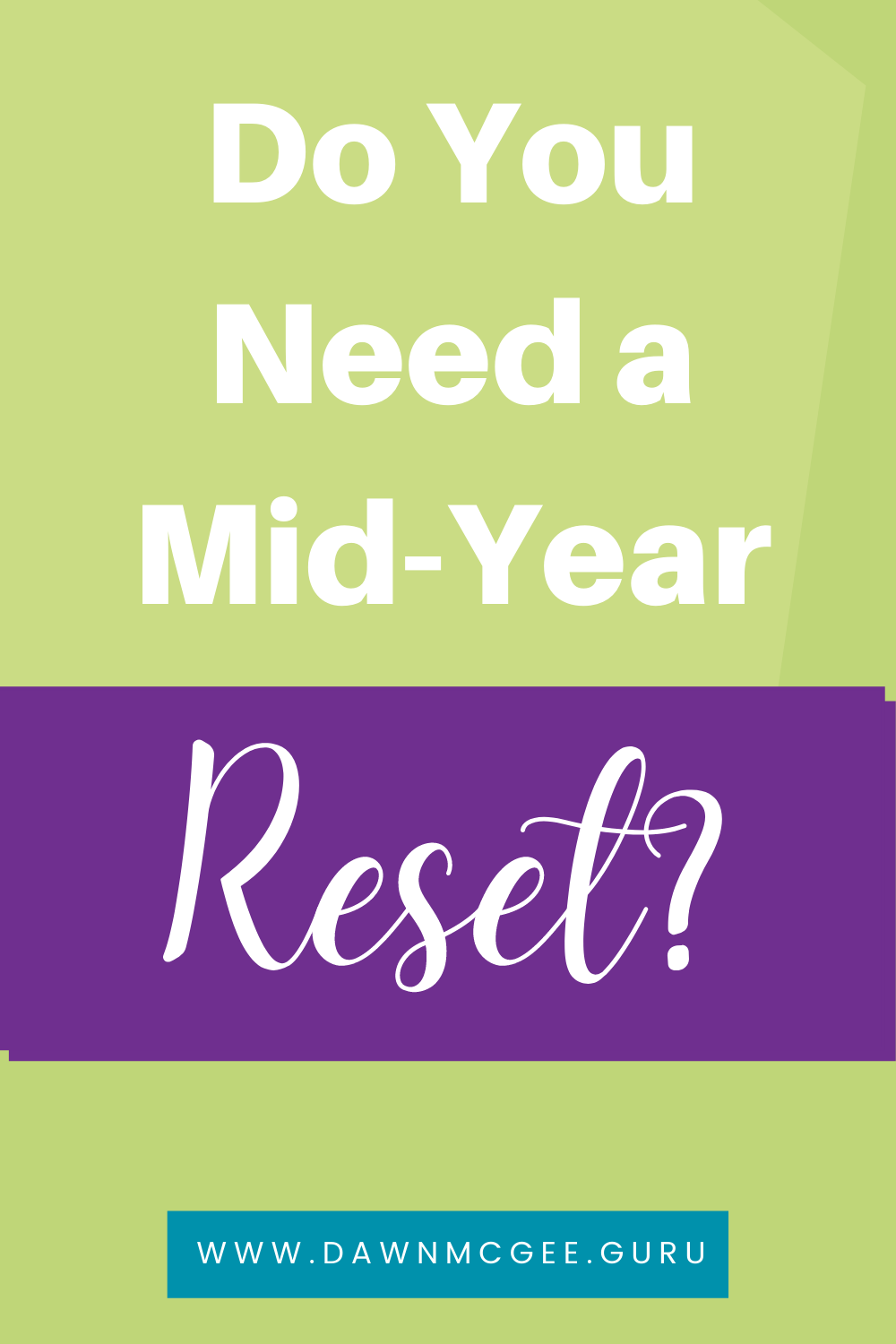 Do You Need a Mid-Year Reset?