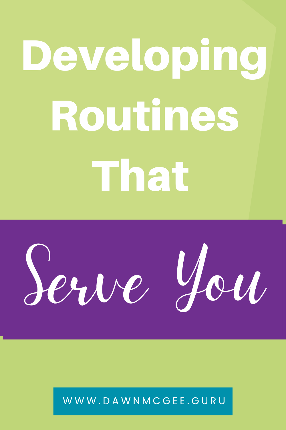 Developing Routines That Serve You