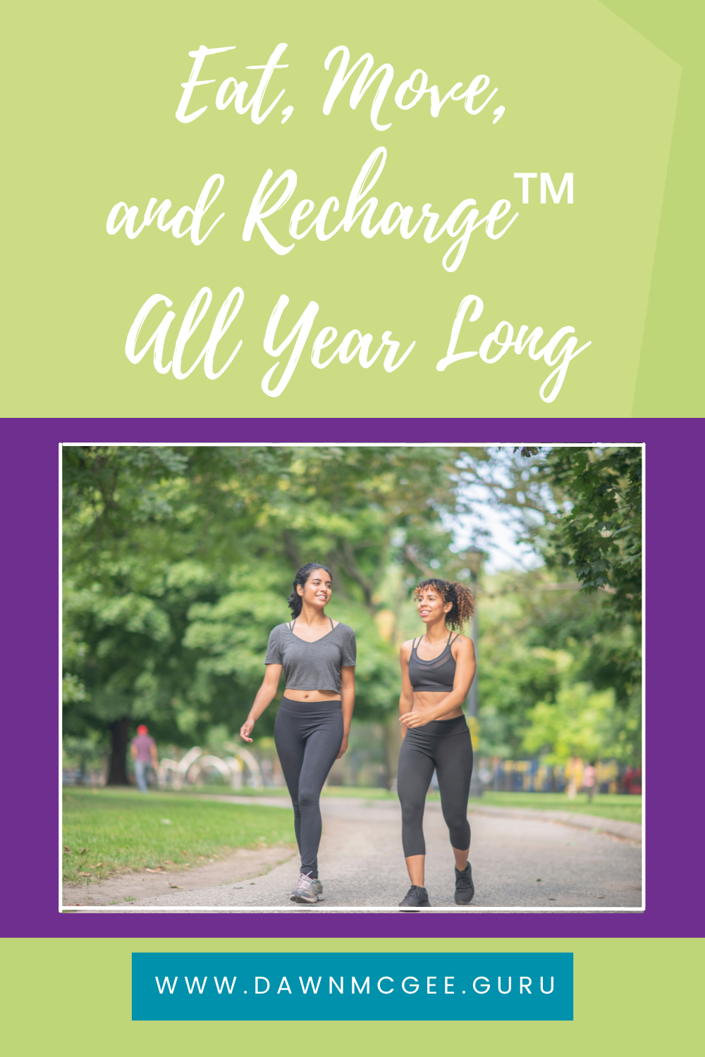 Eat, Move & Recharge® All Year Long