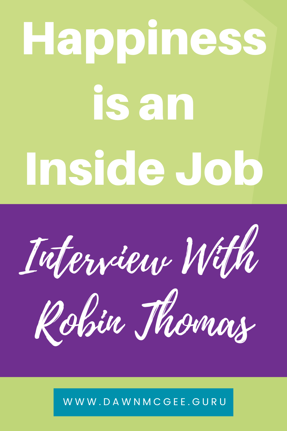 Happiness is an Inside Job: Interview With Robin Thomas