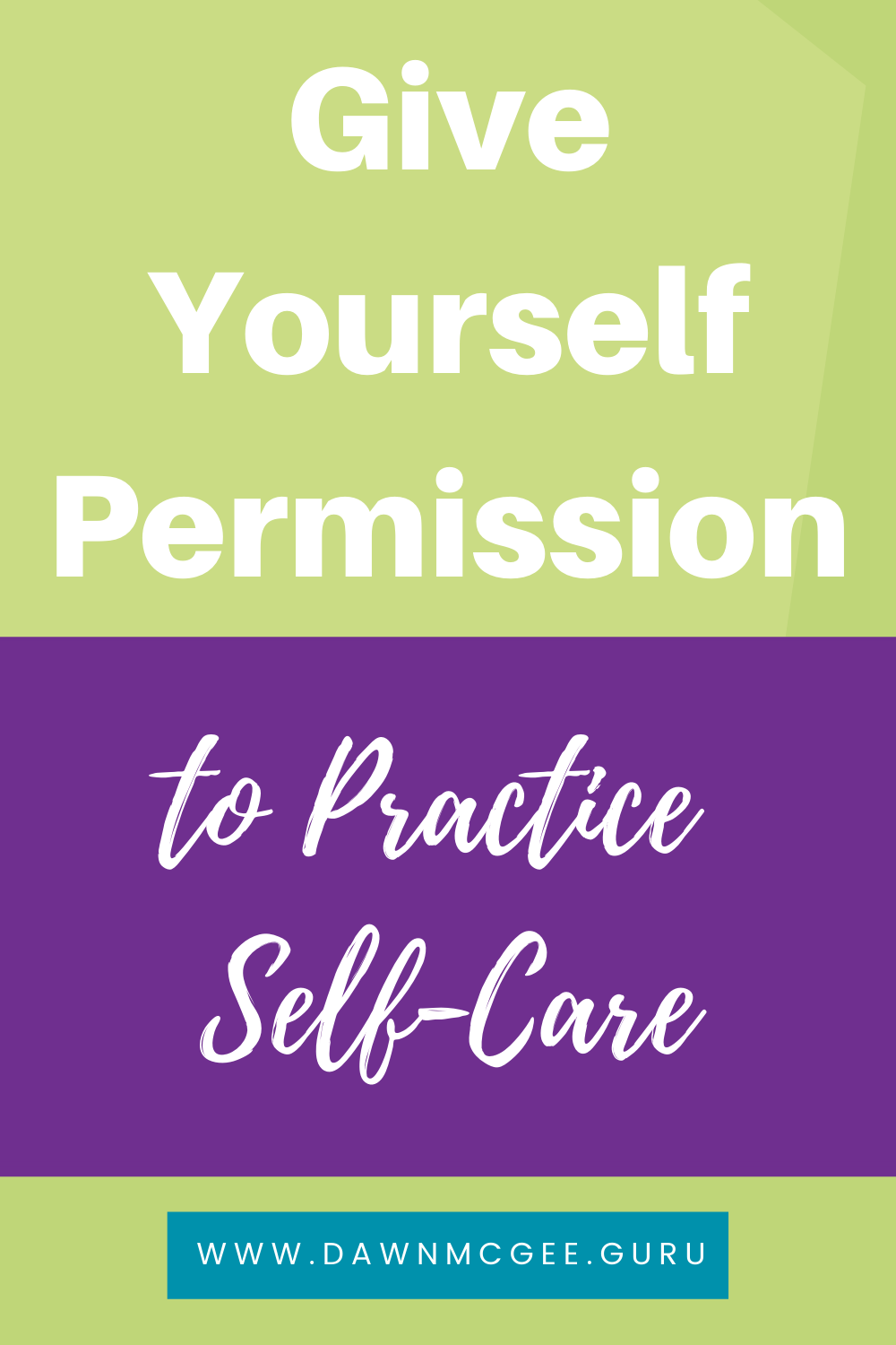 Give Yourself Permission to Practice Self-Care