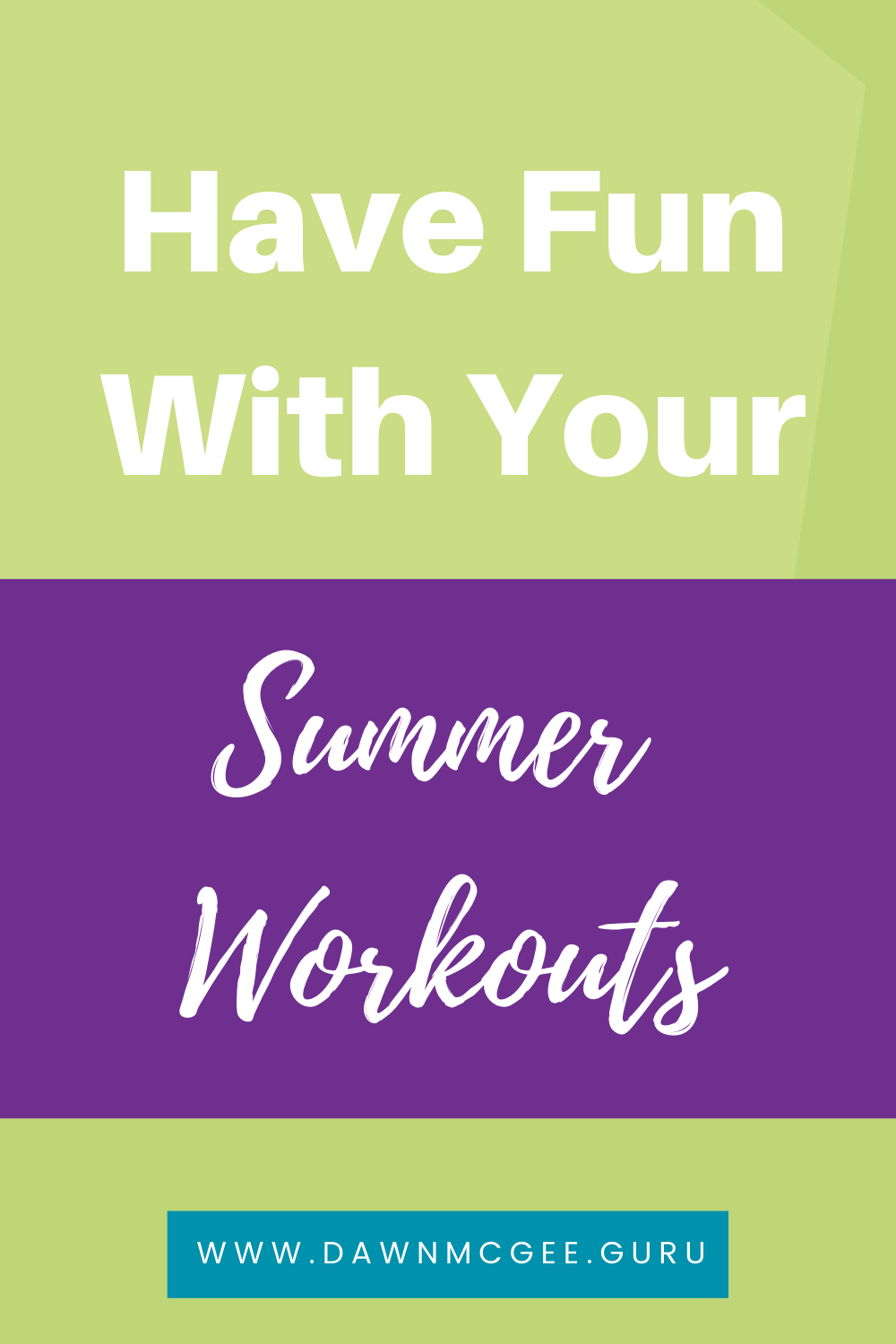 Have Fun With Your Summer Workouts