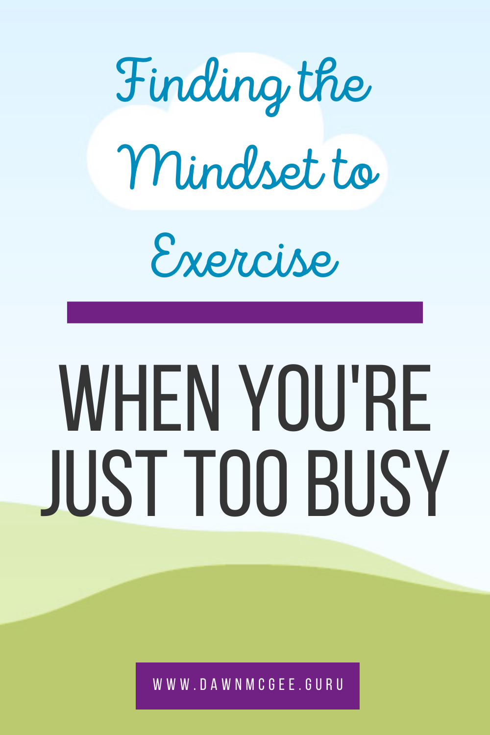 Finding the Mindset to Exercise When You’re Just Too Busy