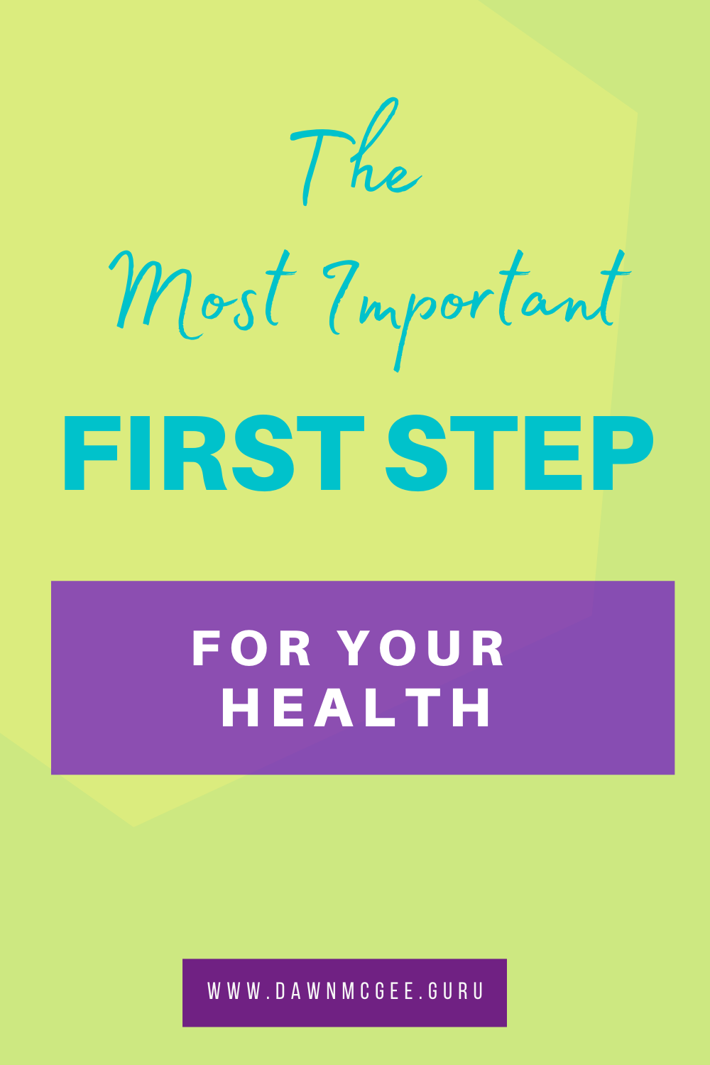 The Most Important First Step for Your Health