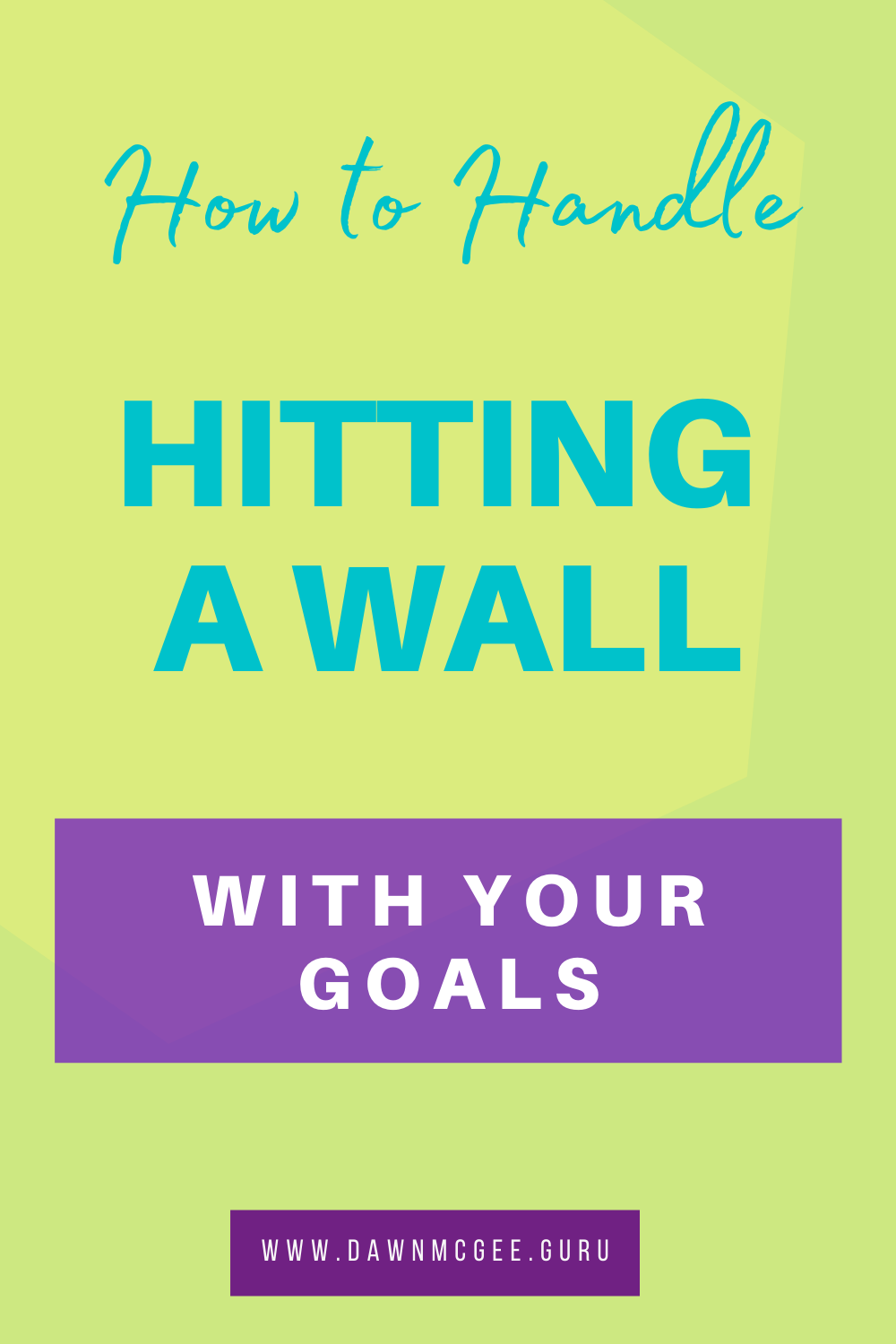 How to Handle “Hitting a Wall” With Your Goals