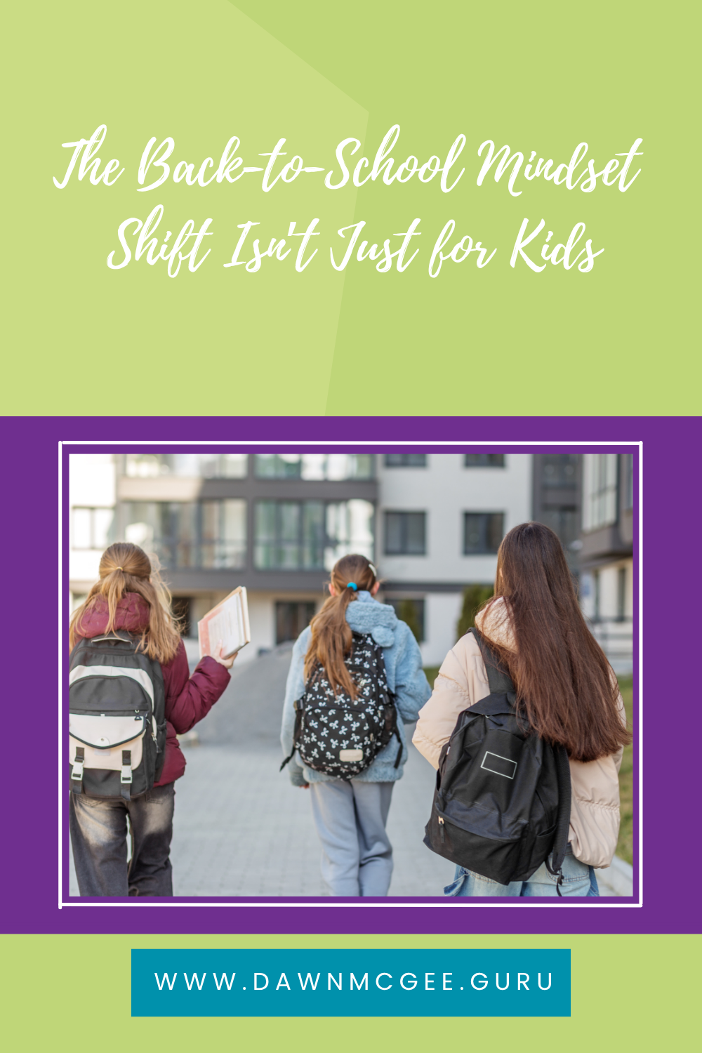 The Back-to-School Mindset Shift Isn’t Just for Kids