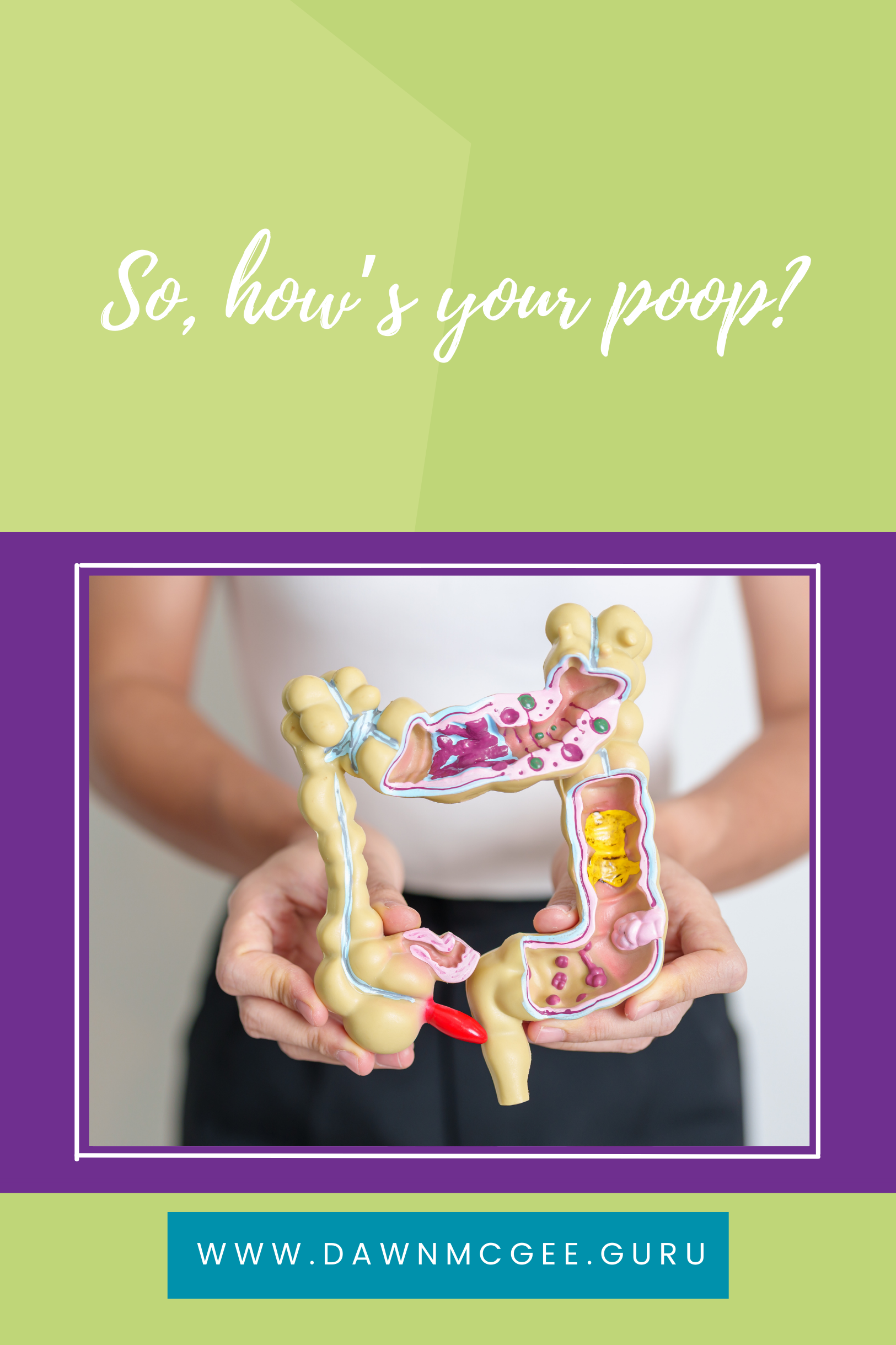 So, how’s your poop?