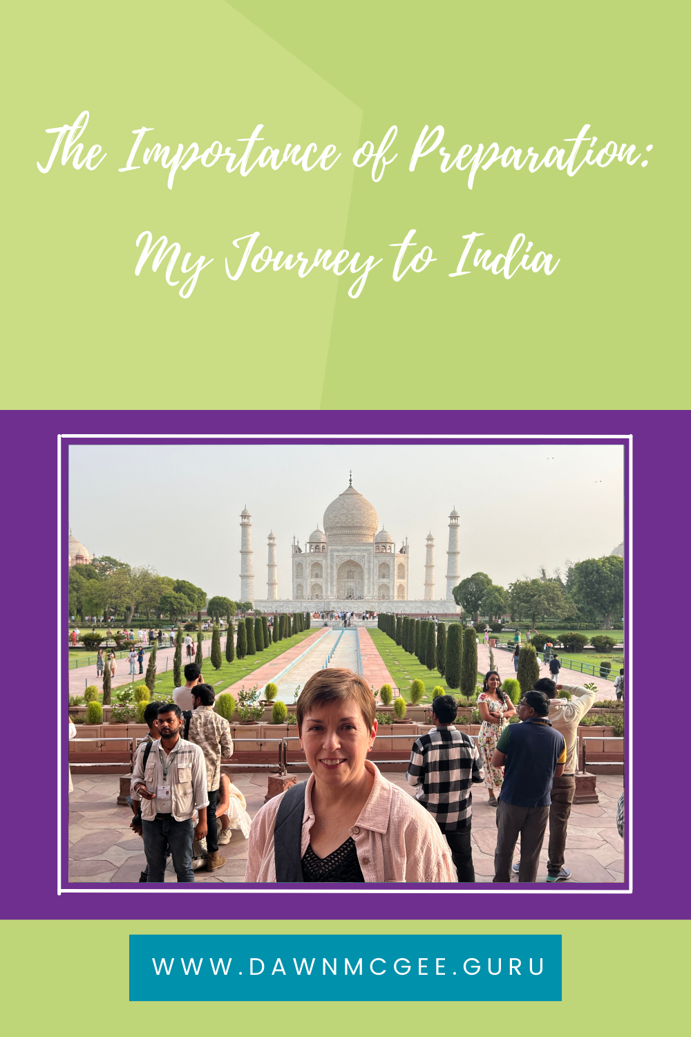 The Importance of Preparation: My Journey to India