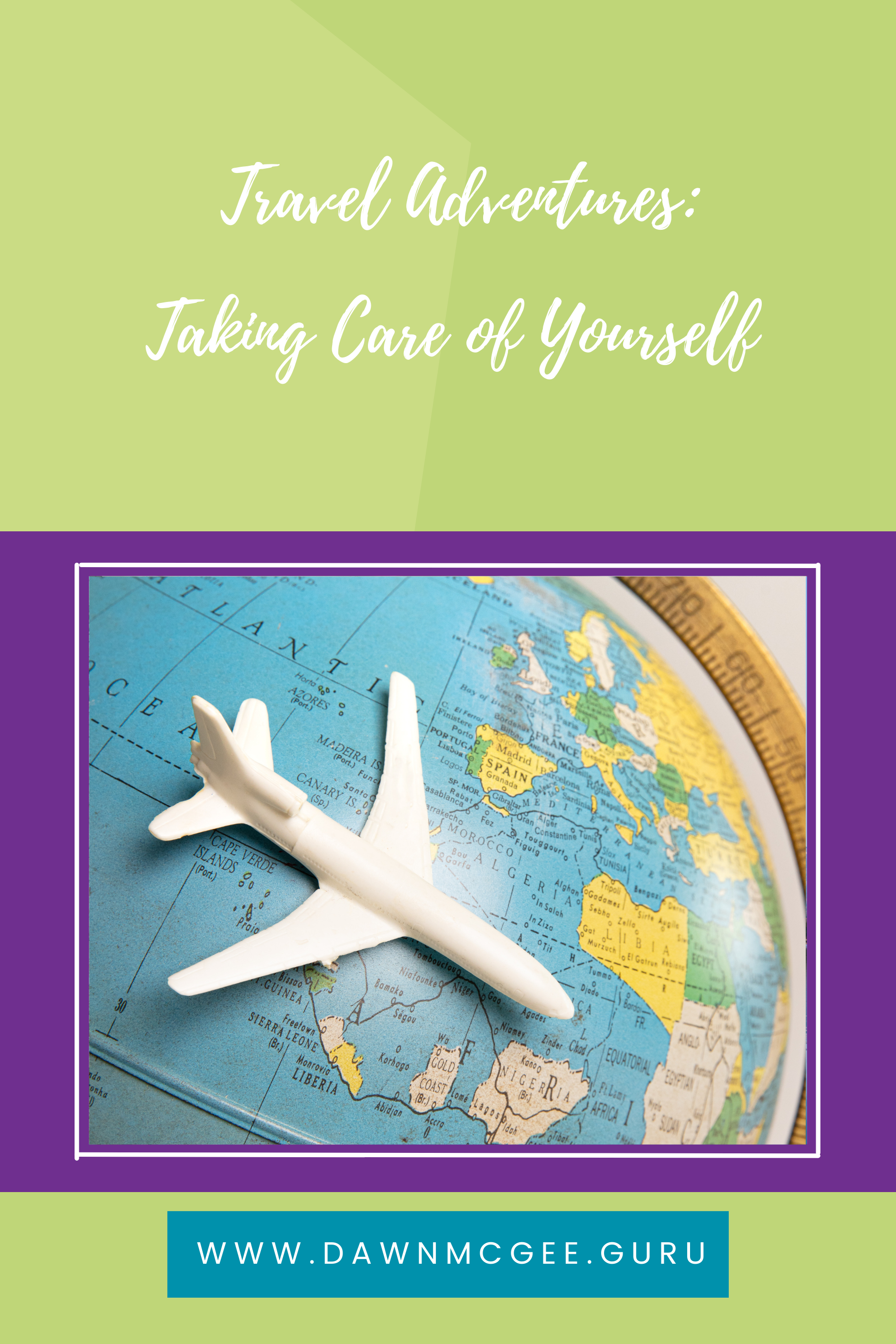 Travel Adventures: Taking Care of Yourself