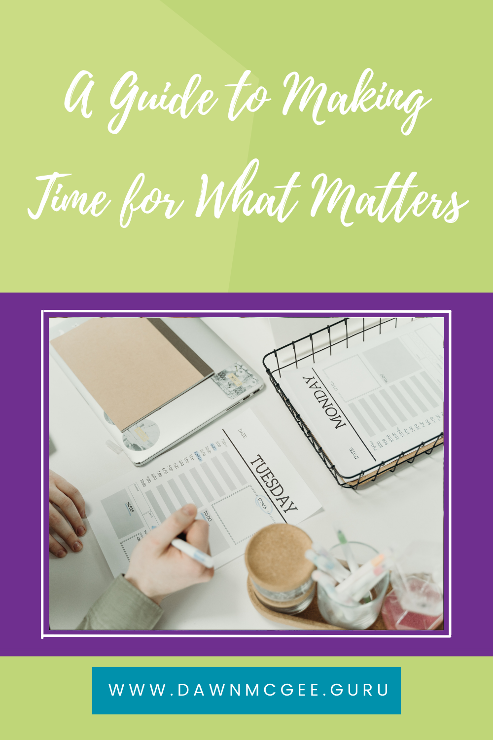 A Guide to Making Time for What Matters