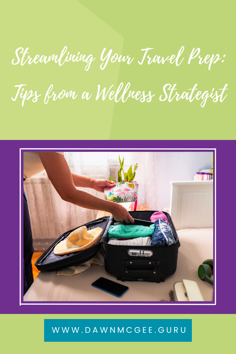 Streamlining Your Travel Prep: Tips from a Wellness Strategist