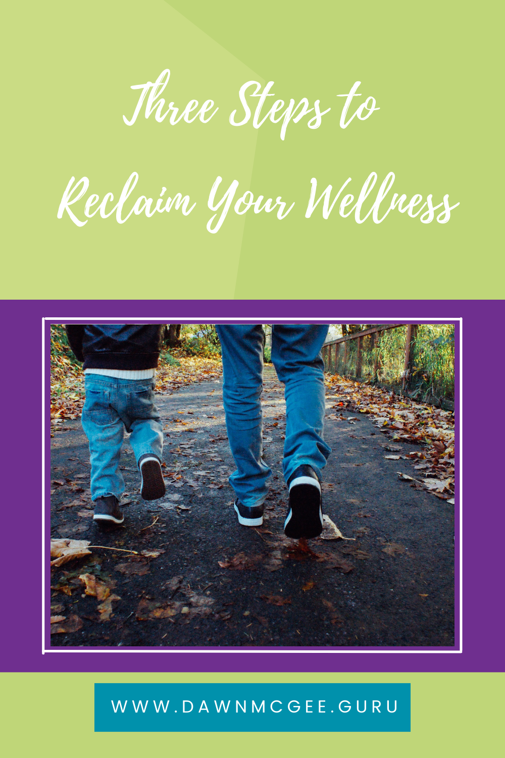 Three Steps to Reclaim Your Wellness