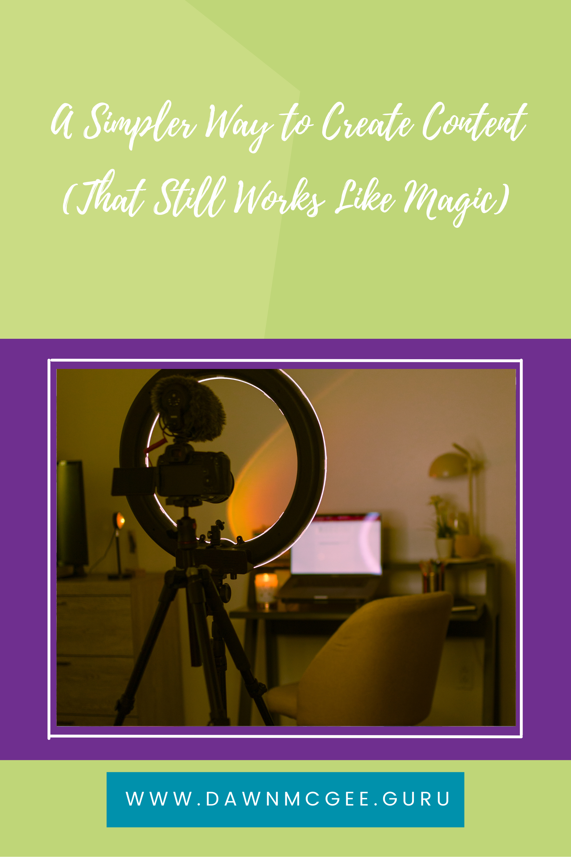 A Simpler Way to Create Content (That Still Works Like Magic)