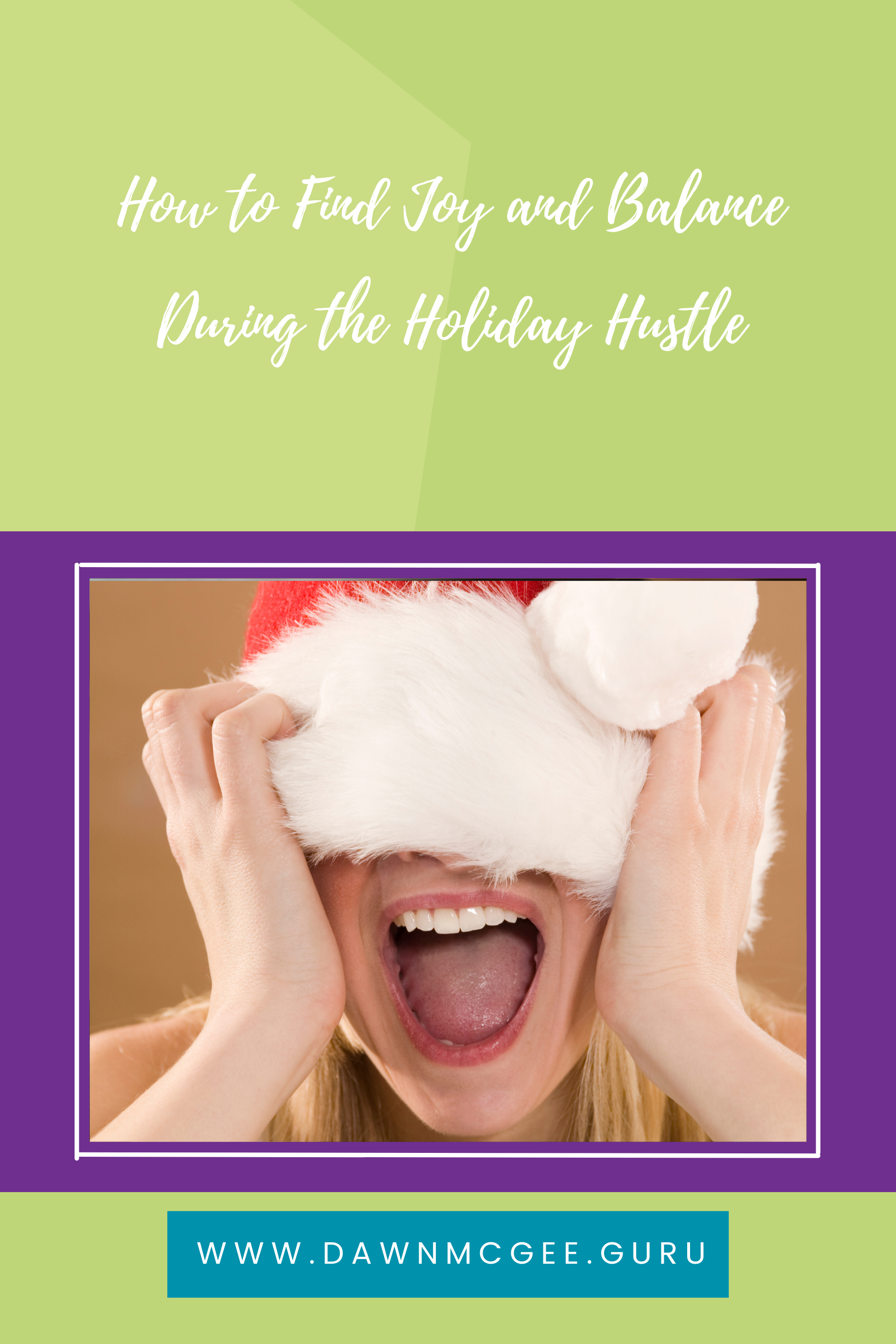 How to Find Joy and Balance During the Holiday Hustle