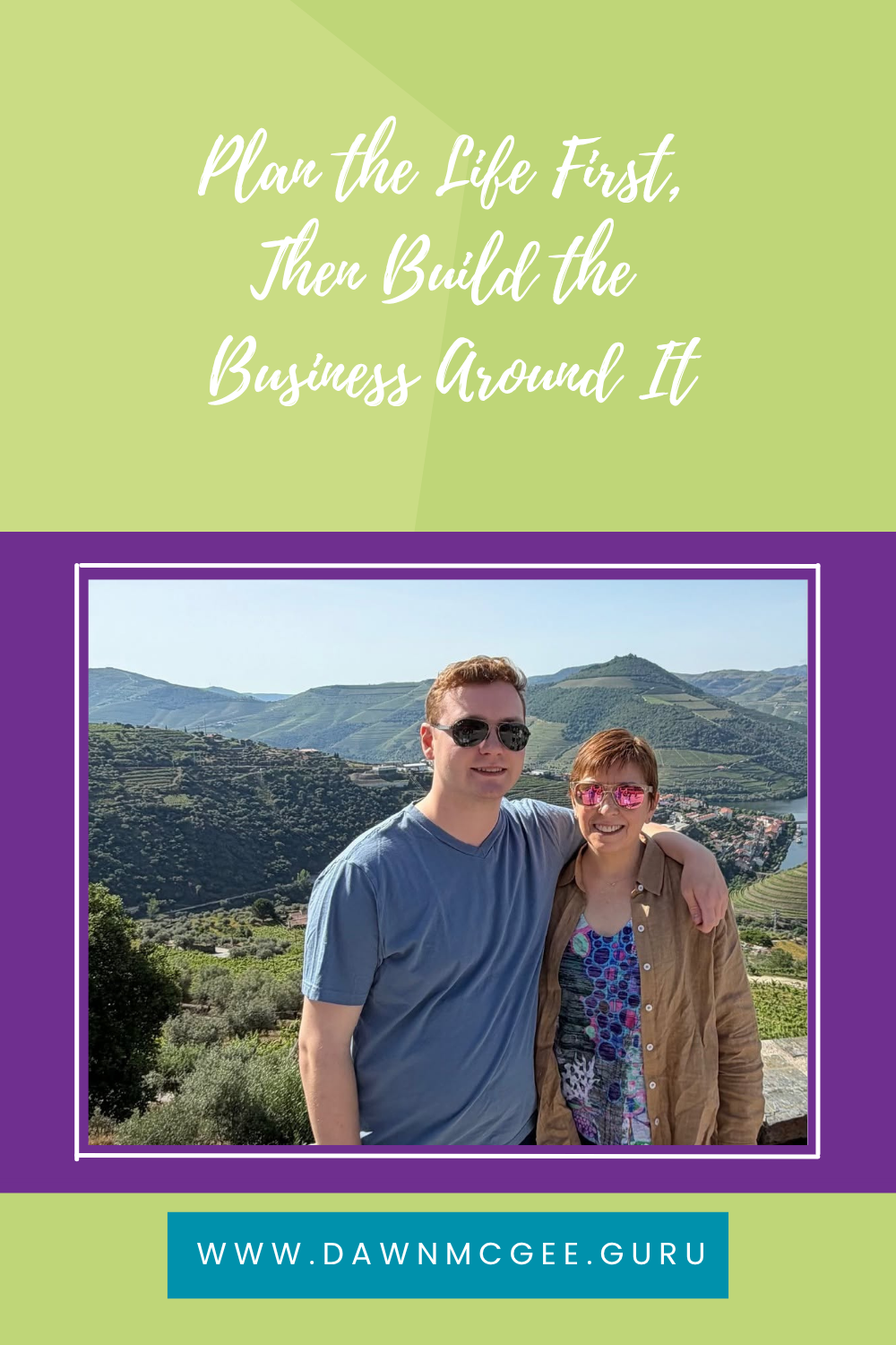 Plan the Life First, Then Build the Business Around It