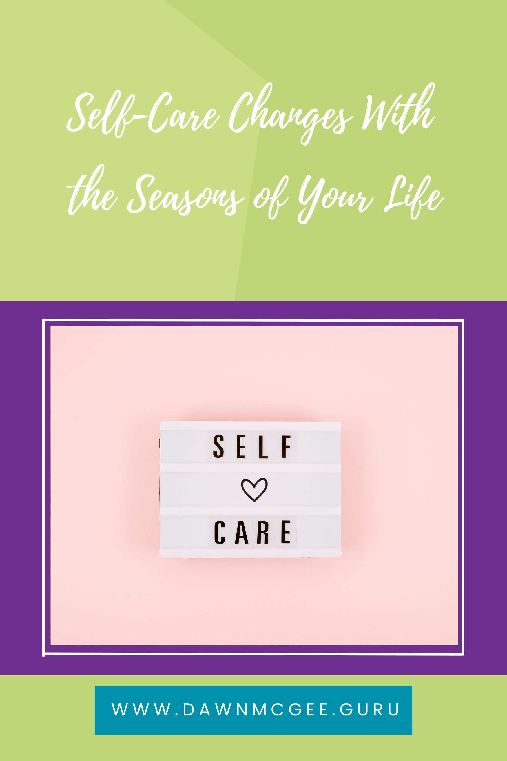 Self-Care Changes With the Seasons of Your Life