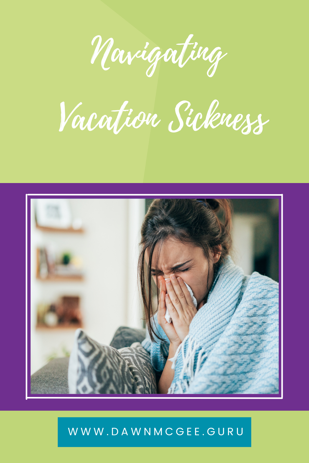 Navigating Vacation Sickness: Back to Basics